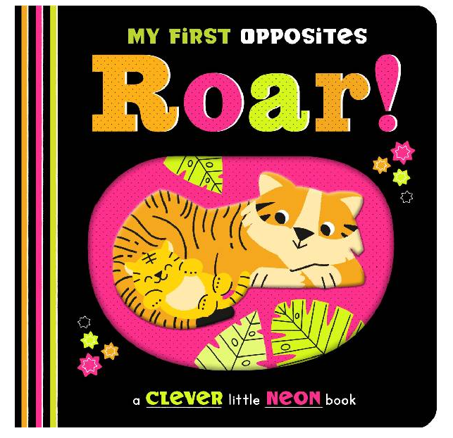 Roar! My First Opposites