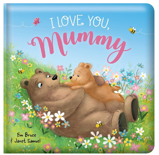 I Love you Mummy Bear